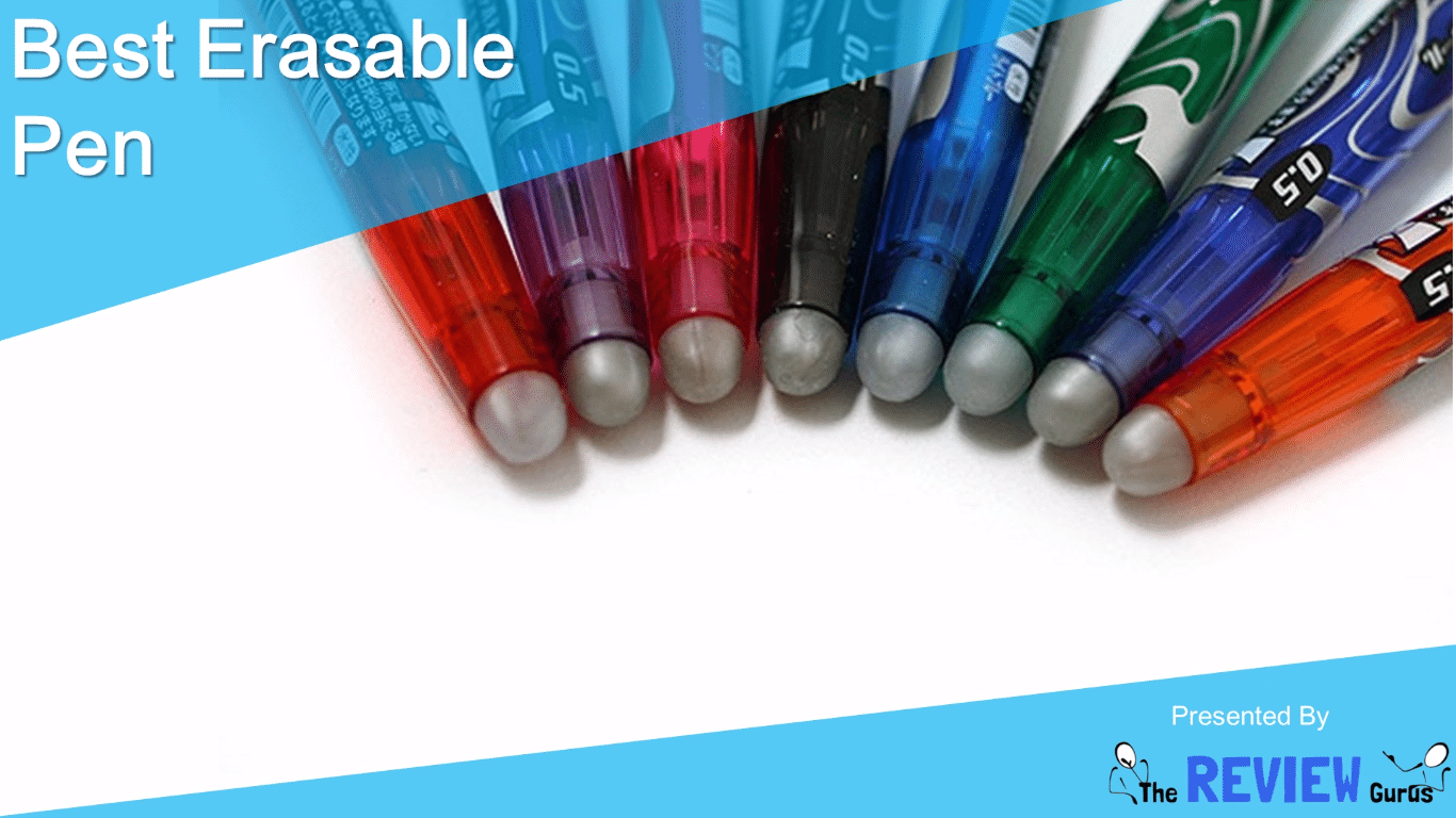 Best Erasable Pen Latest Detailed Reviews